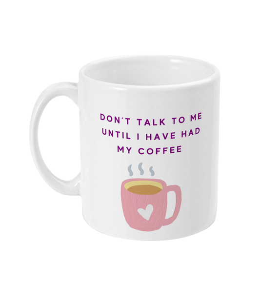 Rock Chocs Don't Talk To Me Until I have Had My Coffee Mug